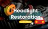 Headlight Restoration Process and Its Key Benefits