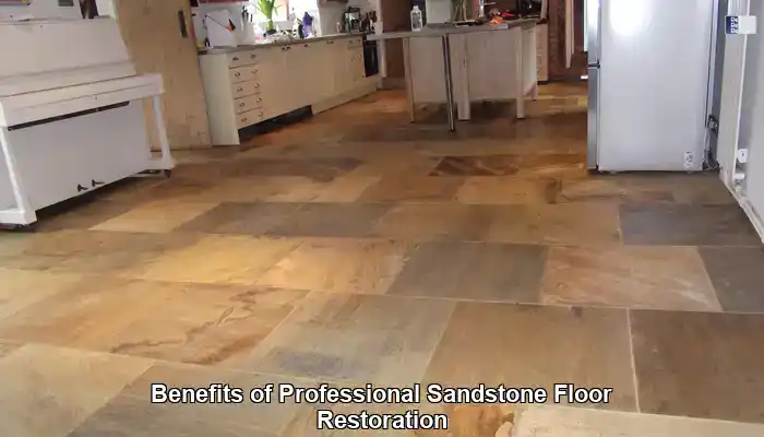 Unlock the Transformative Benefits of Professional Sandstone Floor Restoration