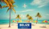 Airlines to Belize: Latest Routes and Carrier Information